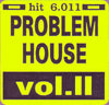 Problem House : Vol. II (12")