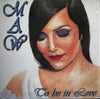 MAW* : To Be In Love (12")