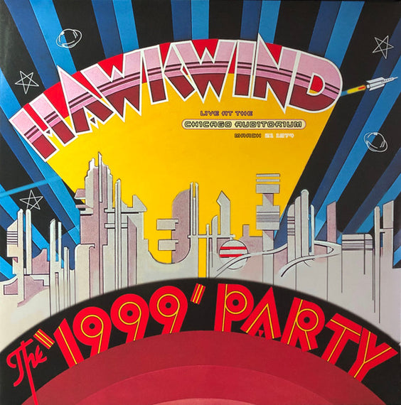Hawkwind : The '1999' Party (Live At The Chicago Auditorium March 21 1974) (2xLP, RSD, Ltd, RE)