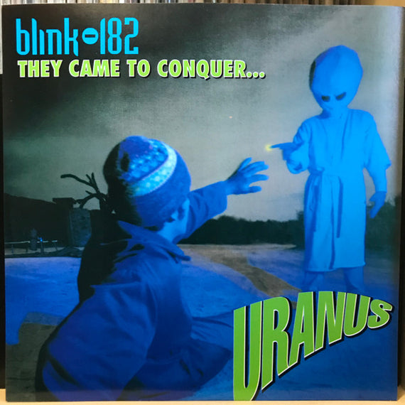 Blink-182 : They Came To Conquer...Uranus (7", Ltd, RP, Cle)