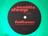 Scottie Deep* : Fathoms (12", Ltd, Gre)