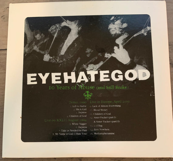 EyeHateGod : 10 Years Of Abuse (And Still Broke) (CD, Comp, Promo, Car)