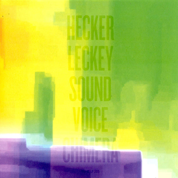 Hecker, Leckey* : Hecker Leckey Sound Voice Chimera (LP)