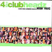 Mixin' Marc : 4 The Clubheadz (CD, Album, Comp, Mixed)