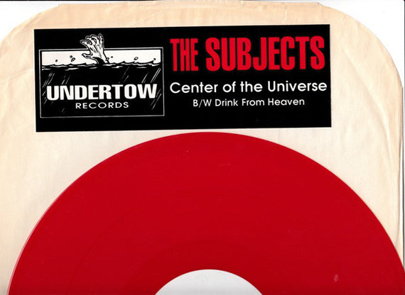 The Subjects : Center Of The Universe / Drink From Heaven (12", W/Lbl, Red)