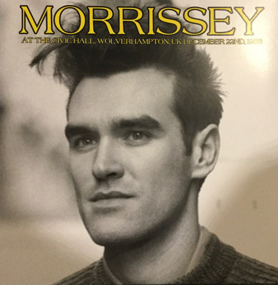 Morrissey - At The Civic Hall, Wolverhampton, UK (December 22nd, 1988) - LP