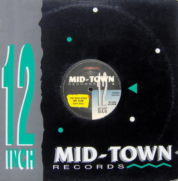 The Dead Kirks* : Mr. Kirk, Your Son Is Dead (12")