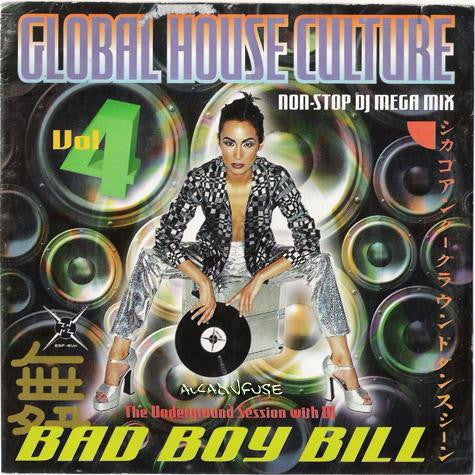 Bad Boy Bill : Global House Culture Vol 4 (CD, Mixed)