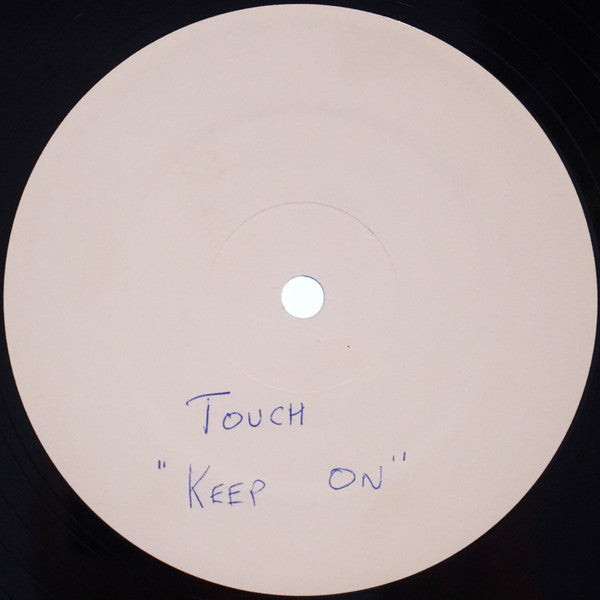 Touch (11) : Keep On (12", W/Lbl)