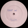 Touch (11) : Keep On (12", W/Lbl)