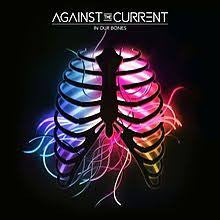 Against The Current : In Our Bones (CD, Album)