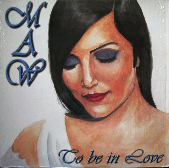 MAW* : To Be In Love (12")