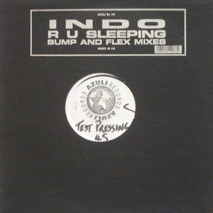 Indo : R U Sleeping (Bump And Flex Mixes) (12", Promo, TP)