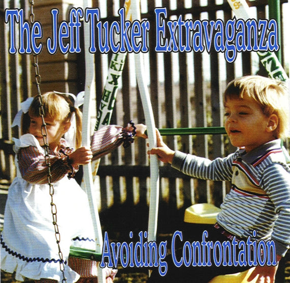 The Jeff Tucker Extravaganza : Avoiding Confrontation (CD, Album)
