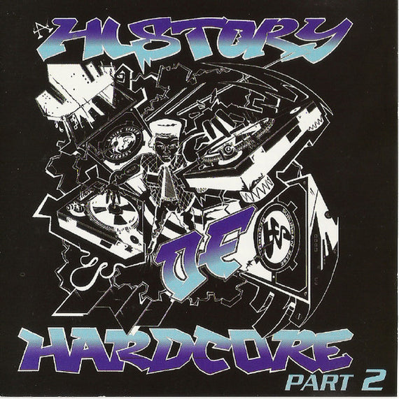 Various : A History Of Hardcore Part 2 (CD, Comp, Mixed)