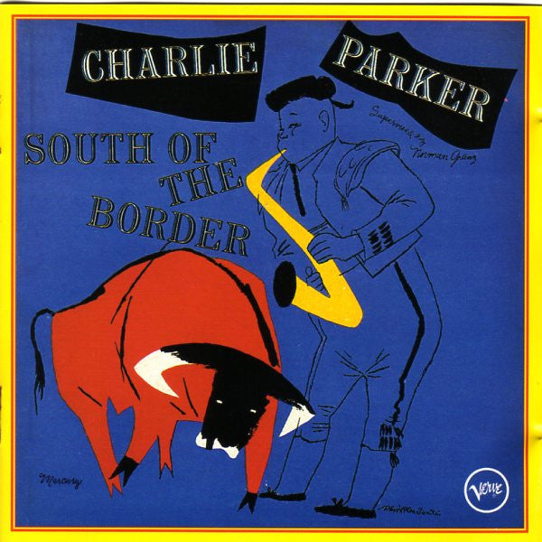 Charlie Parker : South Of The Border (CD, Comp, RE)