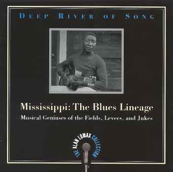 Various : Mississippi: The Blues Lineage - Musical Geniuses Of The Fields, Levees, And Jukes (CD, Comp)