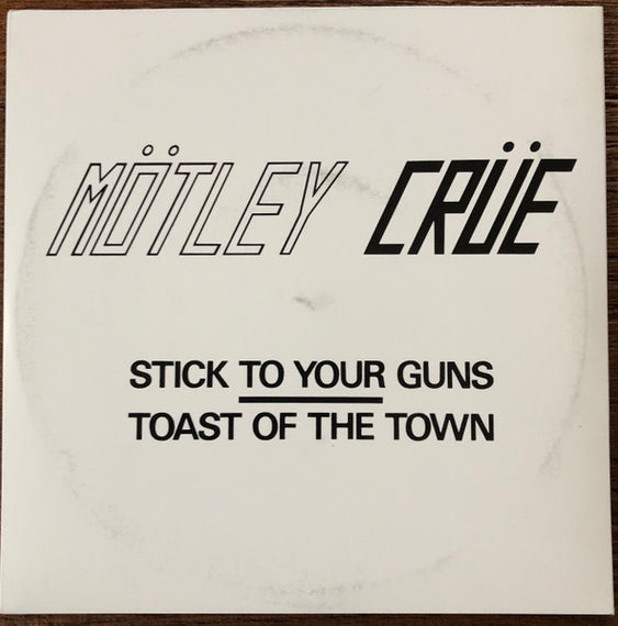 Mötley Crüe : Stick To Your Guns / Toast Of The Town (7", Single, RE)