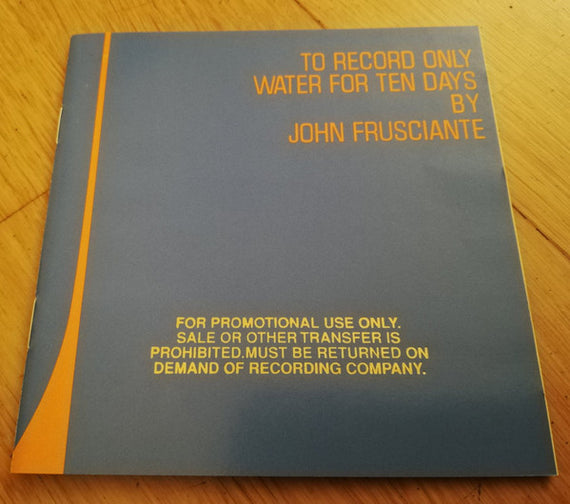 John Frusciante : To Record Only Water For Ten Days (CD, Album, Promo)