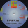 Brainwave : How Do You Feel ? (12")