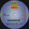 Brainwave : How Do You Feel ? (12")