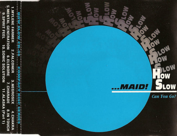 Various : ...Maid! How Slow Can You Go? #6 (CD, Comp)
