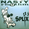 DJ Splix : Nasty Rhythm (12")