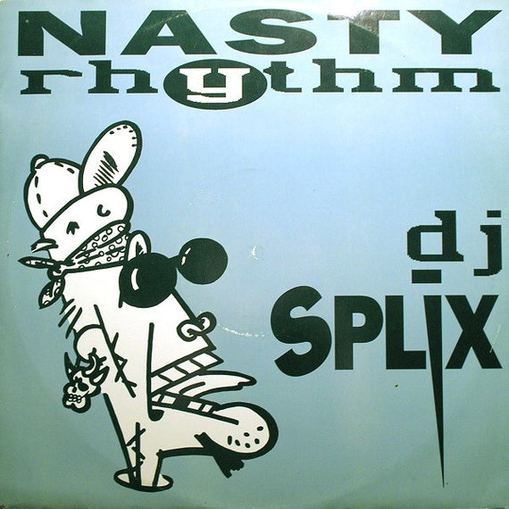 DJ Splix : Nasty Rhythm (12")