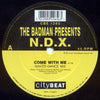 The Badman Presents N.D.X. : Come With Me / Higher Than Heaven (12")