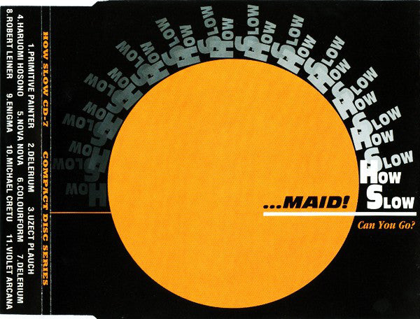 Various : ...Maid! How Slow Can You Go? #7 (CD, Comp)
