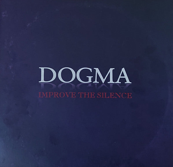 Dogma (26) : Improve The Silence (LP, Album, Ltd, RE, Blu)