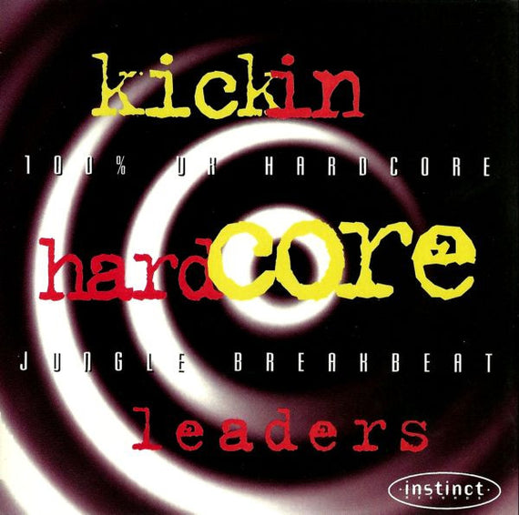 Various : Kickin' Hardcore Leaders (100% UK Hardcore Jungle Breakbeat) (CD, Comp)