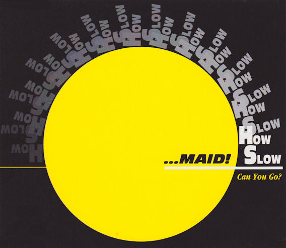 Various : ...Maid! How Slow Can You Go? #9 (CD, Comp, Mixed, Promo)