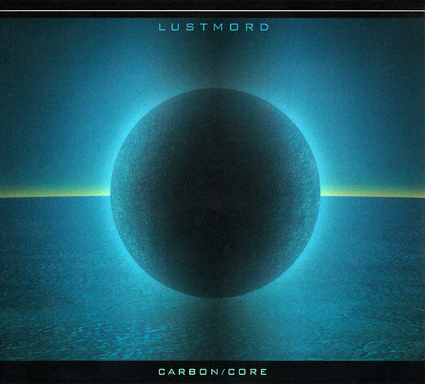 Lustmord : Carbon/Core (CD, Album, Enh)