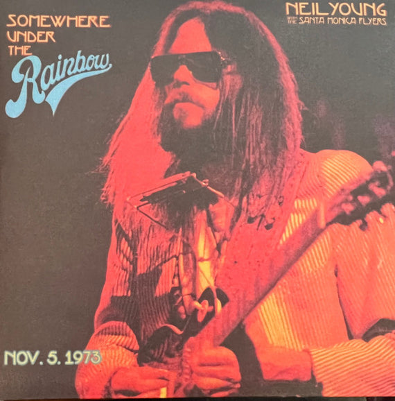 Neil Young With  The Santa Monica Flyers : Somewhere Under The Rainbow (Nov. 5. 1973) (2xCD, Album)