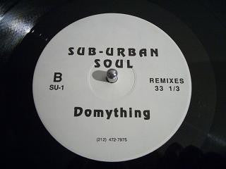 Sub-Urban Soul : Domything (12")
