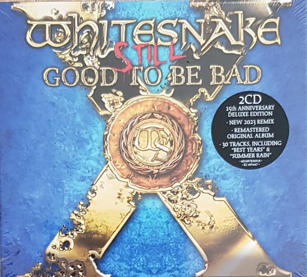 Whitesnake : Still Good To Be Bad (CD, Album, Mixed, 202 + CD, Album, RM, 202 + Dlx, )