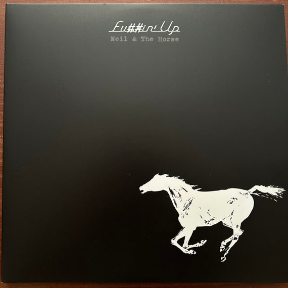 Neil* & The Horse* : Fu##in' Up (2xLP, Album, RSD, Ltd, Cle)