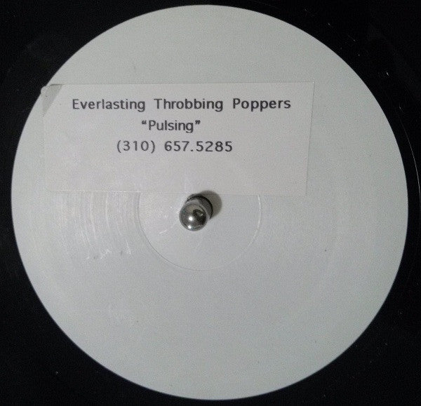 Everlasting Throbbing Poppers : Pulsing (12", W/Lbl, Sti)