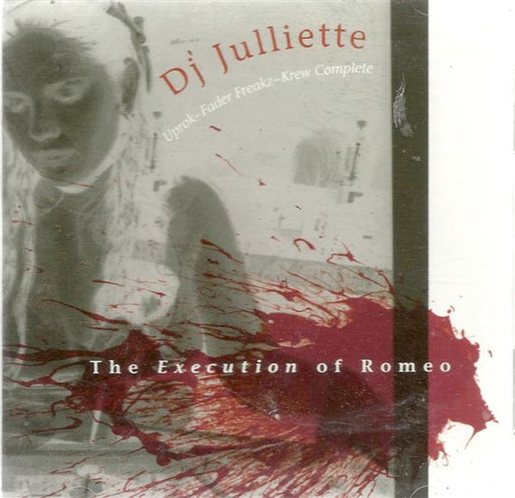DJ Julliette : The Execution Of Romeo (CD, Mixed, Promo)
