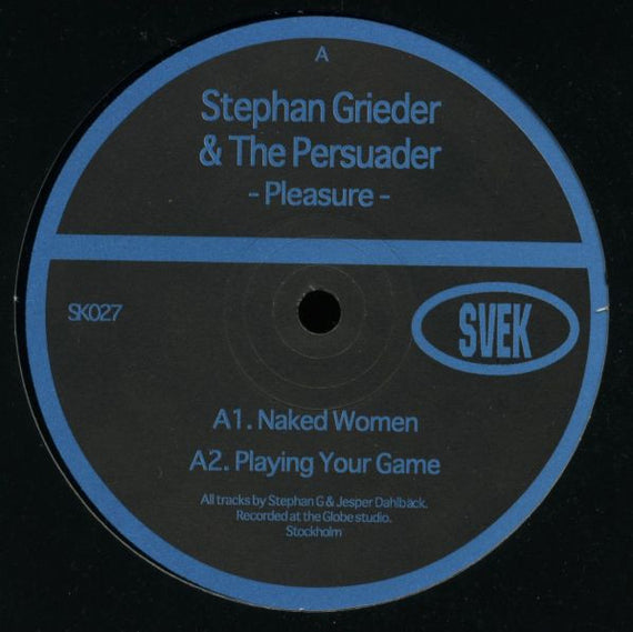 Stephan Grieder & The Persuader : Pleasure (12")