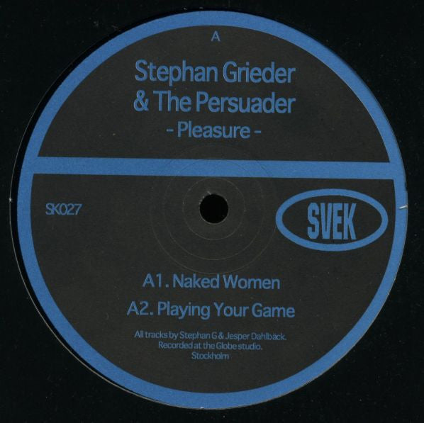 Stephan Grieder & The Persuader : Pleasure (12")