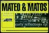 Mateo & Matos : Early Reflections EP (12", EP)
