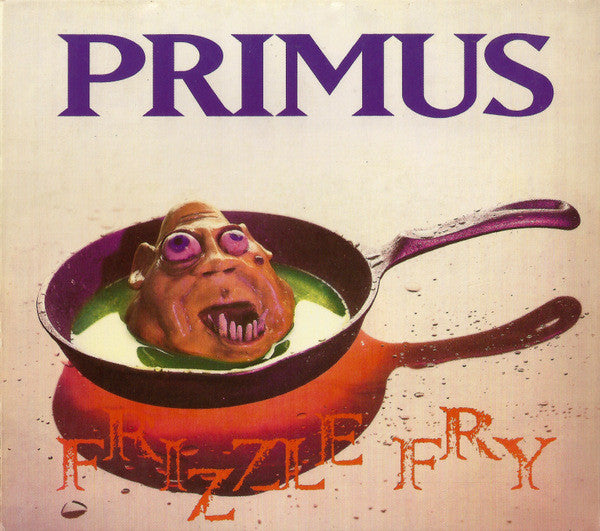 Primus : Frizzle Fry (CD, Album, RE, RM, Dig)