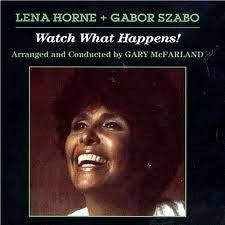 Lena Horne & Gabor Szabo : Watch What Happens! (CD, Album, RE)