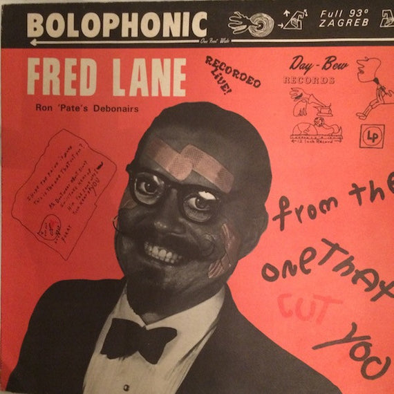 Fred Lane / Ron 'Pate's Debonairs : From The One That Cut You (LP, Album)