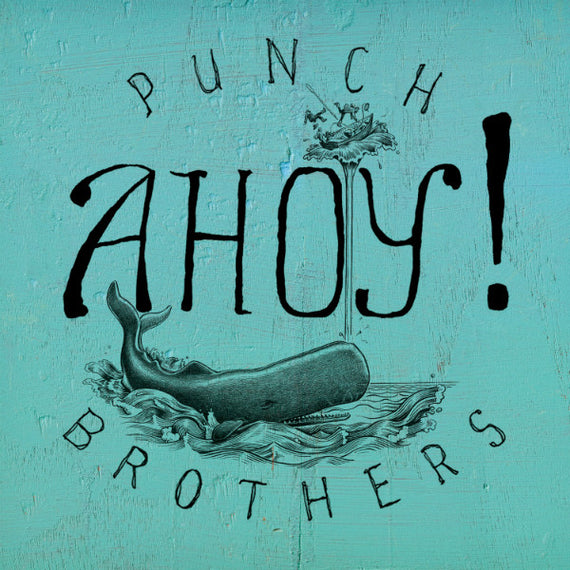 Punch Brothers : Ahoy! (10", EP)