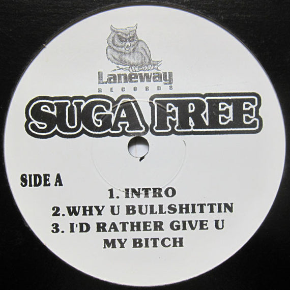 Suga Free : Why U Bullshittin / I'd Rather Give You My Bitch / If U Stay Ready / Fly Fo Life (12", Promo, W/Lbl)