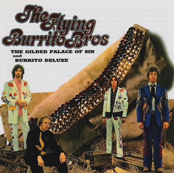 The Flying Burrito Bros : The Gilded Palace Of Sin & Burrito Deluxe (CD, Comp, RM, RP)