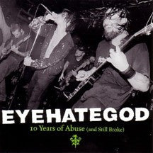 EyeHateGod : 10 Years Of Abuse (And Still Broke) (CD, Comp, Promo, Car)